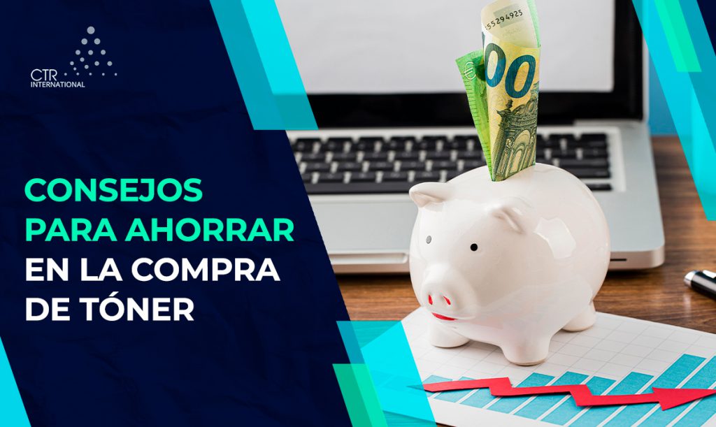 5 Consejos Para Ahorrar En La Compra De Tóner Ctr International 0978